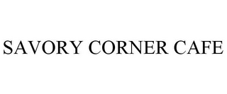 SAVORY CORNER CAFE
