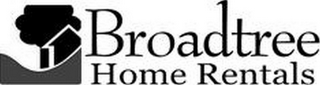 BROADTREE HOME RENTALS