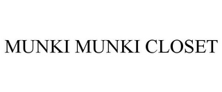 MUNKI MUNKI CLOSET