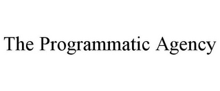 THE PROGRAMMATIC AGENCY