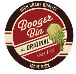 HIGH GRADE QUALITY BOOGER BIN THE ORIGINAL SINCE 1991 TRADEMARK