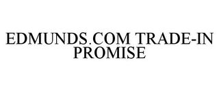 EDMUNDS.COM TRADE-IN PROMISE