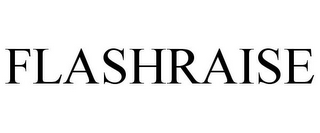 FLASHRAISE