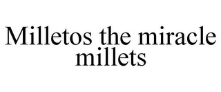 MILLETOS THE MIRACLE MILLETS