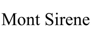 MONT SIRENE