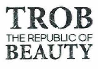 TROB THE REPUBLIC OF BEAUTY