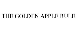 THE GOLDEN APPLE RULE