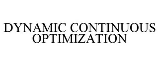 DYNAMIC CONTINUOUS OPTIMIZATION