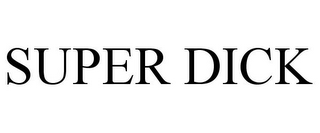 SUPER DICK