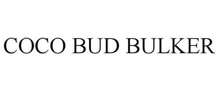 COCO BUD BULKER