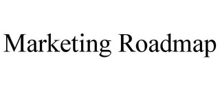 MARKETING ROADMAP