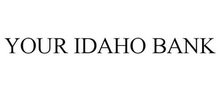 YOUR IDAHO BANK