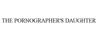 THE PORNOGRAPHER'S DAUGHTER