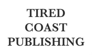 TIRED COAST PUBLISHING