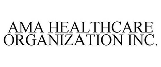 AMA HEALTHCARE ORGANIZATION INC.