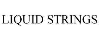 LIQUID STRINGS