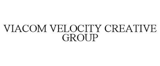 VIACOM VELOCITY CREATIVE GROUP