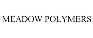 MEADOW POLYMERS