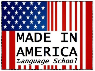 MADE IN AMERICA LANGUAGE SCHOOL