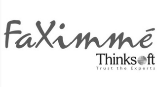 FAXIMMÉ THINKSOFT TRUST THE EXPERTS