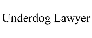 UNDERDOG LAWYER