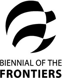 BIENNIAL OF THE FRONTIERS