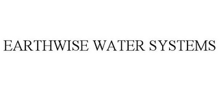 EARTHWISE WATER SYSTEMS