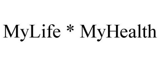 MYLIFE * MYHEALTH