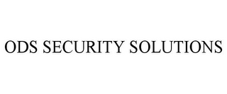 ODS SECURITY SOLUTIONS