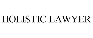 HOLISTIC LAWYER