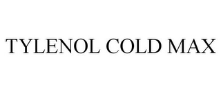 TYLENOL COLD MAX