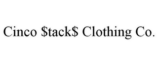 CINCO $TACK$ CLOTHING CO.