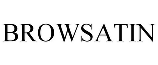 BROWSATIN