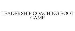 LEADERSHIP COACHING BOOT CAMP