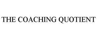 THE COACHING QUOTIENT