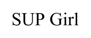 SUP GIRL