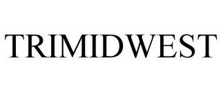 TRIMIDWEST