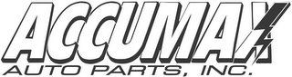 ACCUMAX AUTO PARTS, INC.