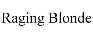 RAGING BLONDE