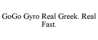 GOGO GYRO REAL GREEK. REAL FAST.