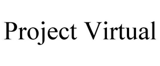 PROJECT VIRTUAL