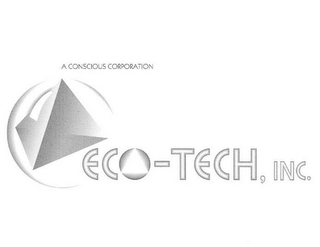 A CONSCIOUS CORPORATION ECO-TECH, INC.