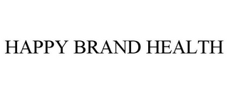 HAPPY BRAND HEALTH