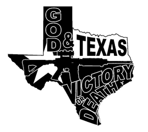 GOD & TEXAS VICTORY OR DEATH