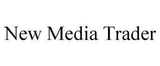 NEW MEDIA TRADER