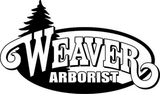 WEAVER ARBORIST