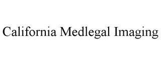 CALIFORNIA MEDLEGAL IMAGING