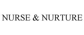 NURSE & NURTURE