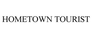 HOMETOWN TOURIST