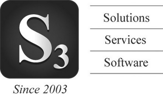 S3 SINCE 2003 SOLUTIONS SERVICES SOFTWARE